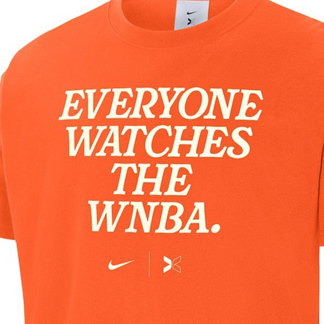 海外取寄 ナイキ WNBA バスケ EVERYONE WATCHS THE WNBA T-SHIRT ORANGE NIKE TOGETHXR