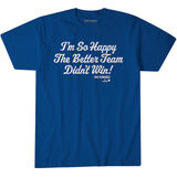 キケ ヘルナンデスモデル 海外取寄 ロサンゼルス ドジャース Tシャツ I'M SO GLAD THE BETTER TEAM DIDN'T WIN T-SHIRT ROYAL BLUE